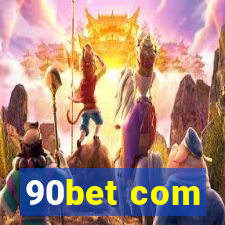 90bet com